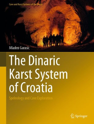 The Dinaric Karst System in Croatia - Speleology and Cave Exploration